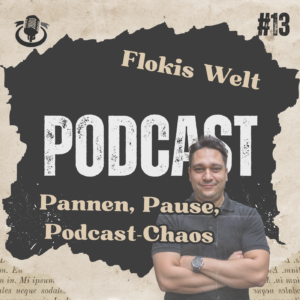#13 Pannen, Pause, Podcast-Chaos