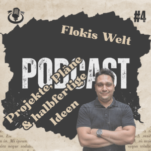 #4 Projekte, Pläne & halbfertige Ideen